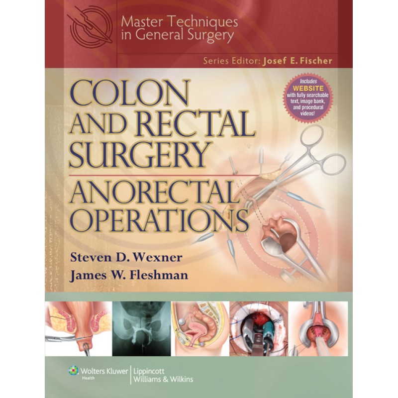 Master Techniques in General Surgery: Colon and Rectal Surgery: Anorectal Operations