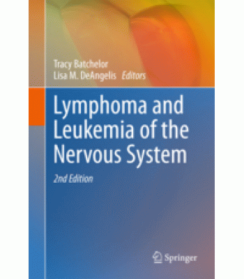 Lymphoma and Leukemia of the Nervous System 2nd edition