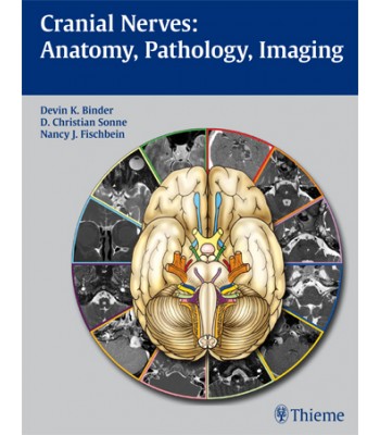 Cranial Nerves: Anatomy, Pathology, Imaging