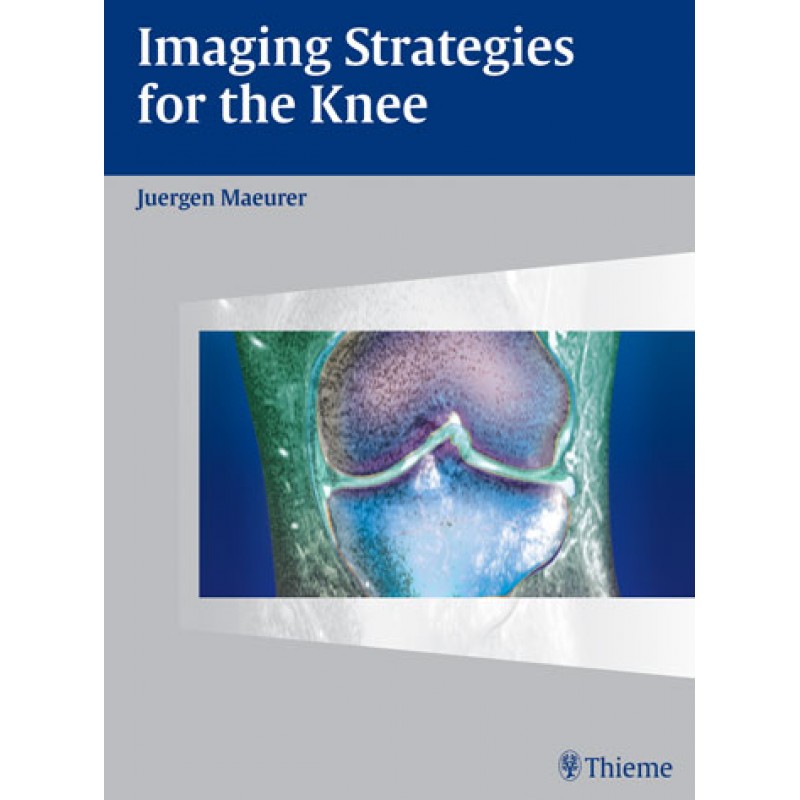 Imaging Strategies for the Knee