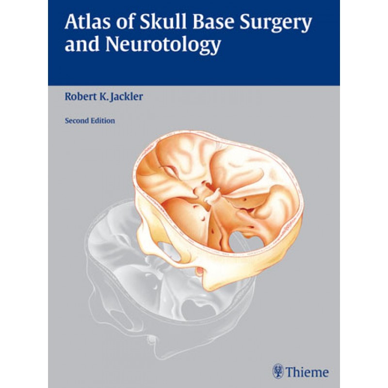 Atlas of Skull Base Surgery and Neurotology
