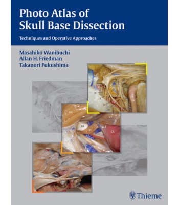 Photo Atlas of Skull Base Dissection