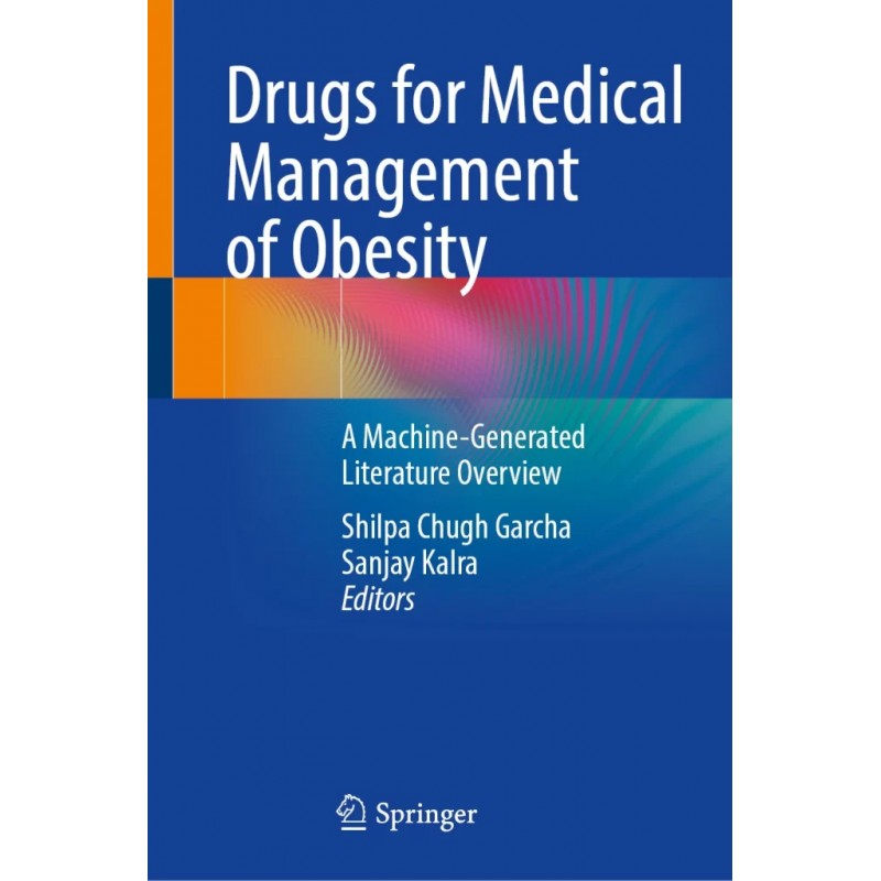 Drugs for Medical Management of Obesity. A Machine-Generated Literature Overview