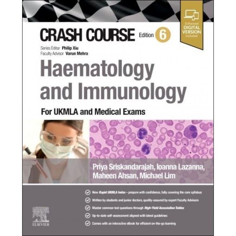  Crash Course Haematology and Immunology, 6th Edition. For the MLA and Medical Exams