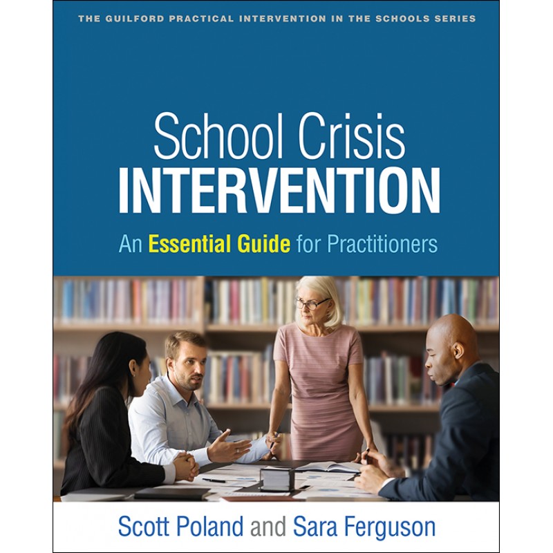  School Crisis Intervention. An Essential Guide for Practitioners