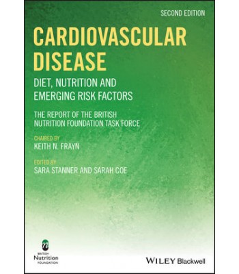 Cardiovascular Disease: Diet, Nutrition and Emerging Risk Factors, 2nd Edition