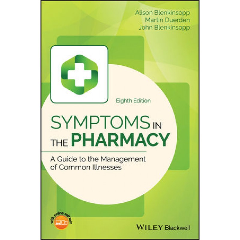 Symptoms in the Pharmacy: A Guide to the Management of Common Illnesses, 8th Edition