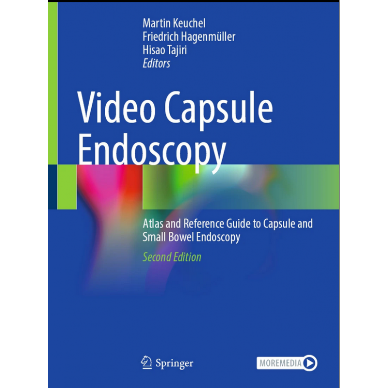 Video Capsule Endoscopy. Atlas and Reference Guide to Capsule and Small Bowel Endoscopy