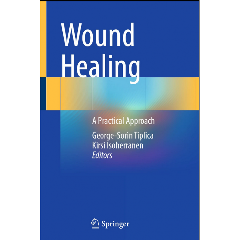 Wound Healing. A Practical Approach