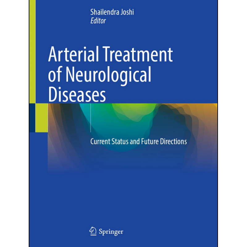 Arterial Treatment of Neurological Diseases. Current Status and Future Directions